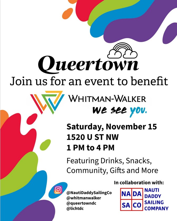 Event flyer for Queertown benefiting Whitman-Walker—stand with us Saturday, November 15, 1-4 PM at 1520 U St NW. Enjoy drinks, snacks, community, gifts, and exciting collaborations!.