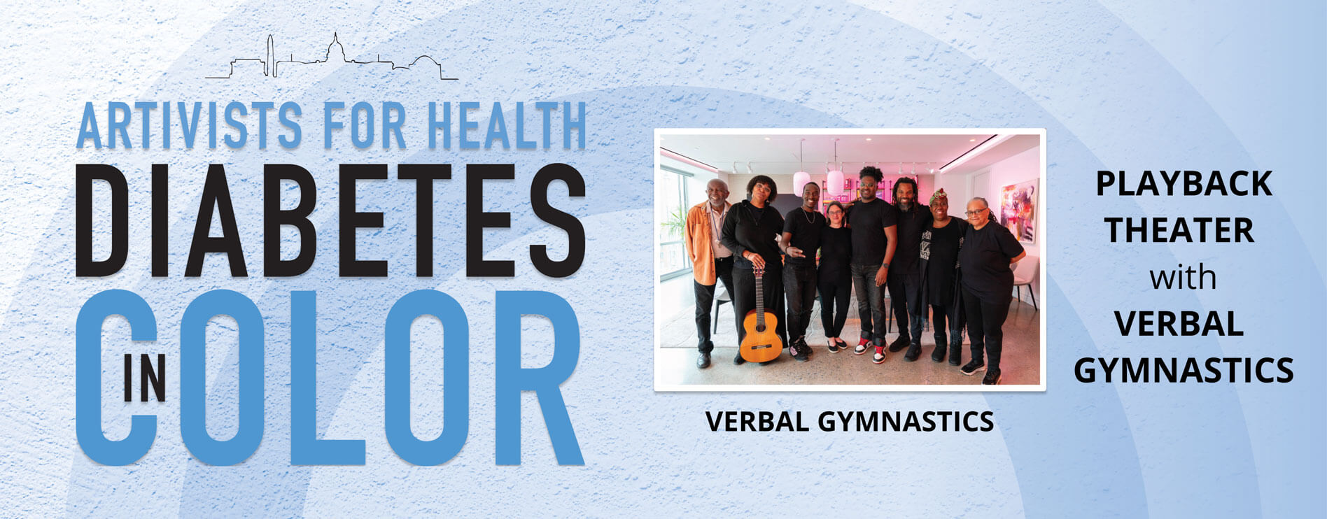 A promotional banner for “Artivists for Health: Diabetes in Color,” featuring a group photo of Playback Theater with Verbal Gymnastics and event text details.
