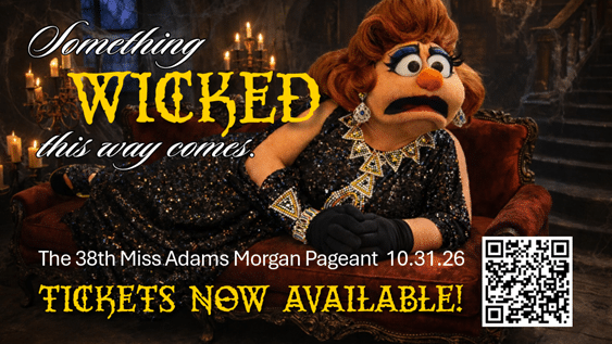 A Muppet in a sparkling black gown sits on a red couch in a gothic room. Text promotes the 38th Miss Adams Morgan Pageant on 10.31.26, inviting all to join as Whitman Walker stand with us in celebration and community. QR code and “Tickets now available!” are shown.