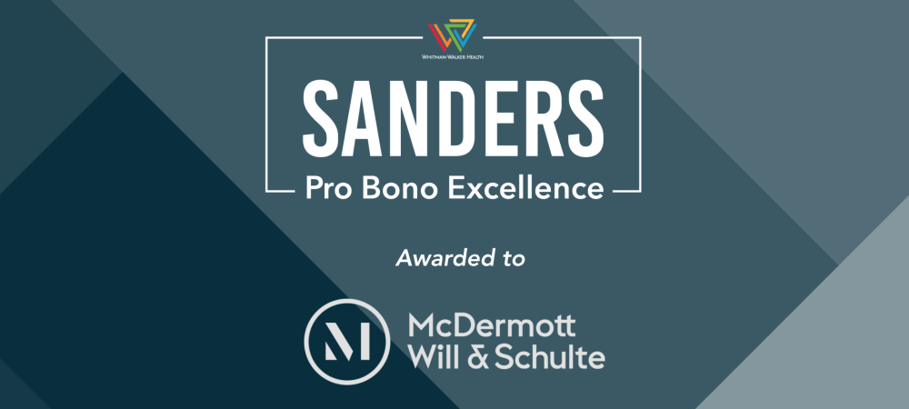 Sanders Pro Bono Excellence award, presented to McDermott Will & Schulte