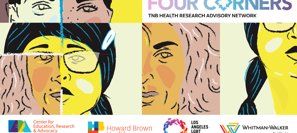 A colorful graphic features illustrated, partially divided faces and logos for research and health organizations, titled “Four Corners: TNB Health Research Advisory Network,” sharing recent trans nonbinary health research findings.