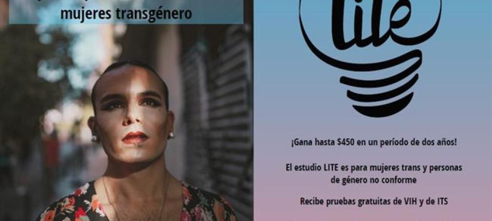 Flyer for the LITE study on health innovation and empowerment for transgender women, offering up to $450, free HIV and STI tests, and contact info; features a person outdoors.